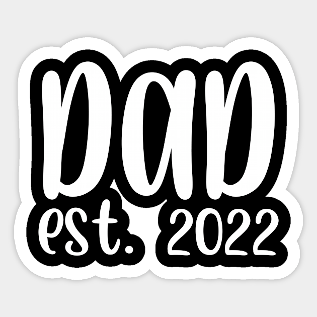Dad est. 2022 Dad Est 2022 Sticker TeePublic